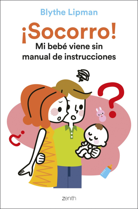 Kniha ¡Socorro! Mi bebé viene sin manual de instrucciones BLYTHE LIPMAN