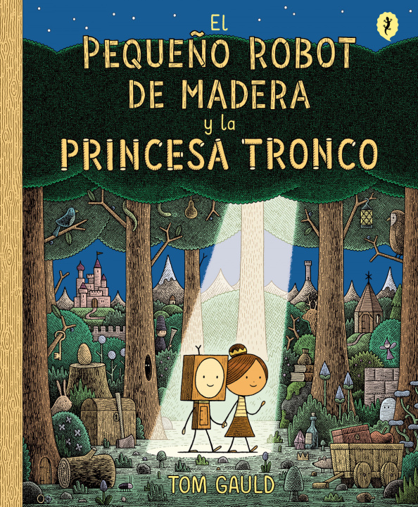 Kniha El pequeño robot de madera y la princesa tronco TOM GAULD
