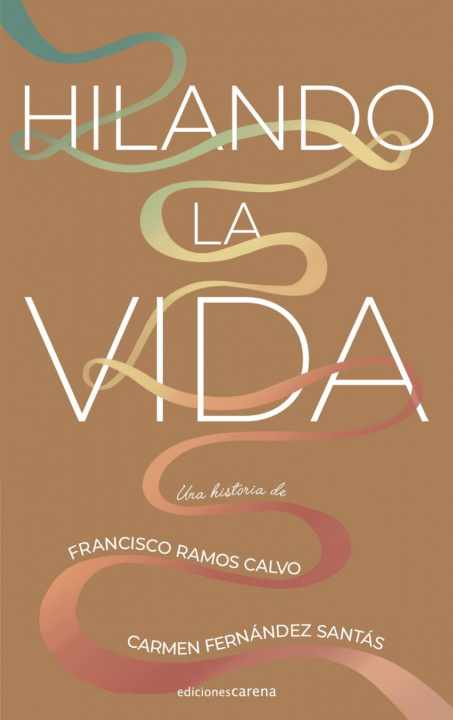 Knjiga Hilando la vida CARMEN FERNANDEZ SANTAS