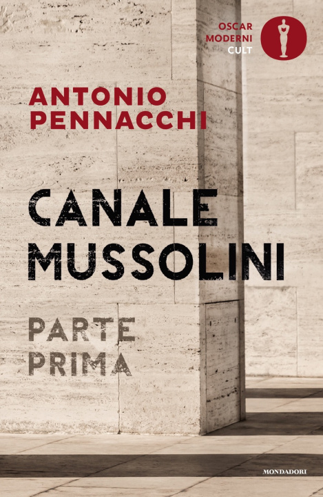 Kniha Canale Mussolini. Parte prima Antonio Pennacchi