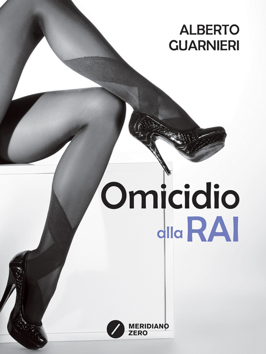 Kniha Omicidio alla Rai Alberto Guarnieri