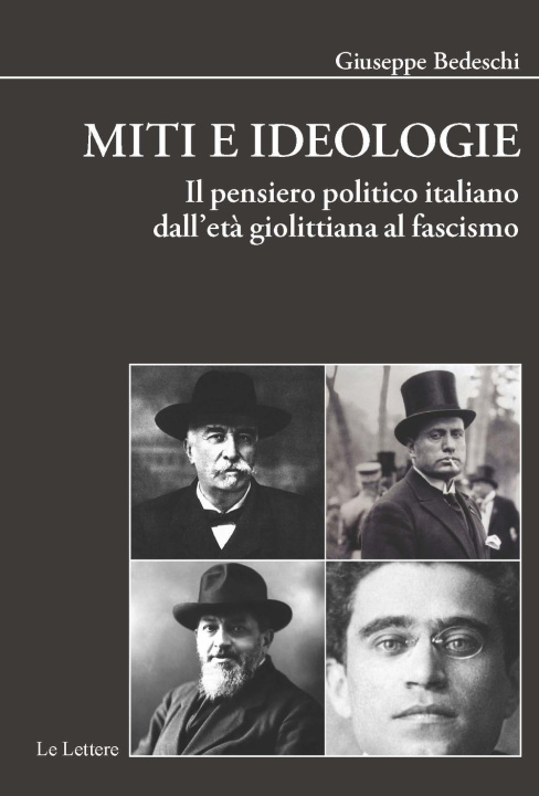 Könyv Miti e ideologie. Il pensiero politico italiano dall'età giolittiana al fascismo Giuseppe Bedeschi