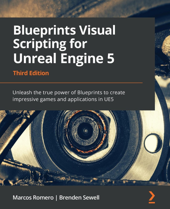 Könyv Blueprints Visual Scripting for Unreal Engine 5 Brenden Sewell