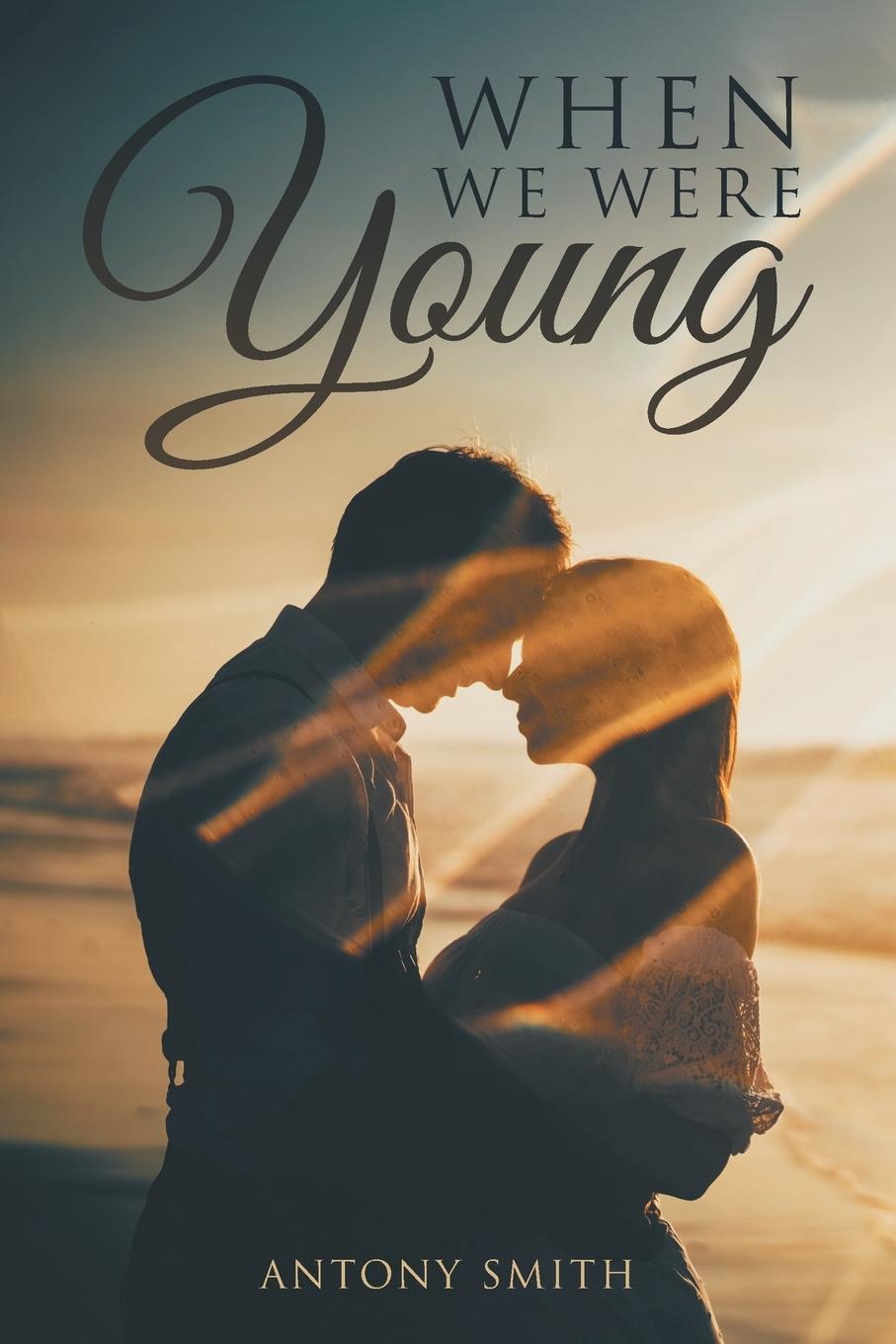 Knjiga When We Were Young Antony Smith