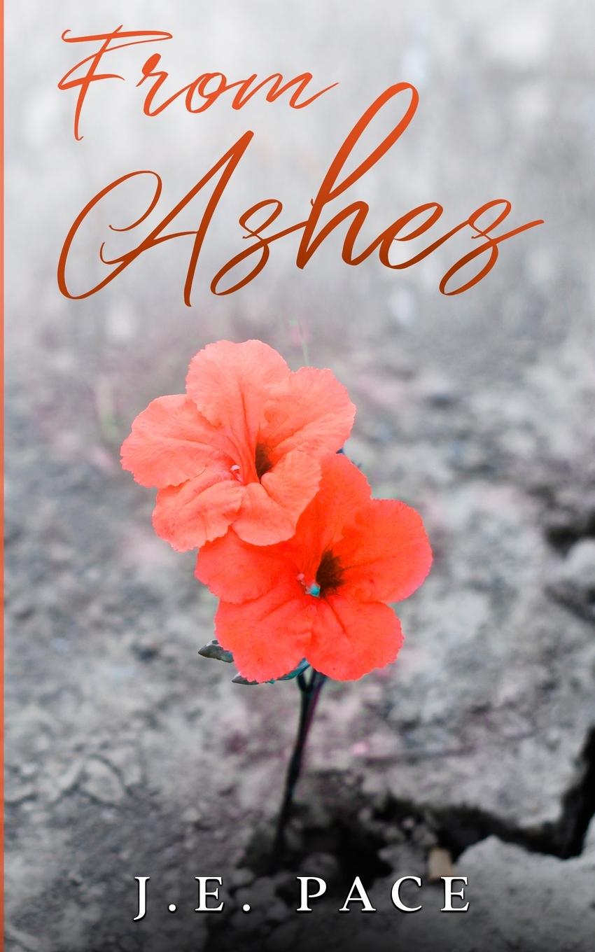 Knjiga From Ashes J. E. Pace