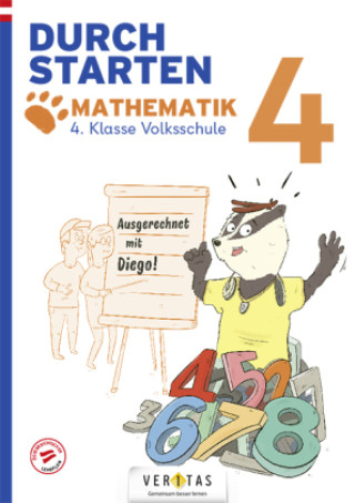 Kniha Durchstarten. Ausgerechnet mit Diego! Mathematik 4. Klasse Volksschule Melanie Rohrhofer
