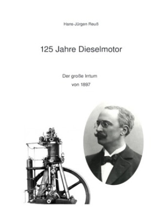 Knjiga 125 Jahre Dieselmotor Hans-Jürgen Reuß