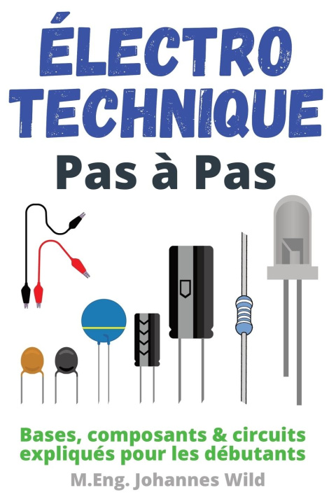 Książka Electrotechnique Pas a Pas M.Eng. Johannes Wild
