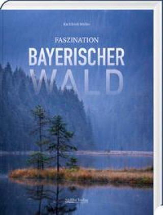 Boek Faszination Bayerischer Wald Kai Ulrich Müller