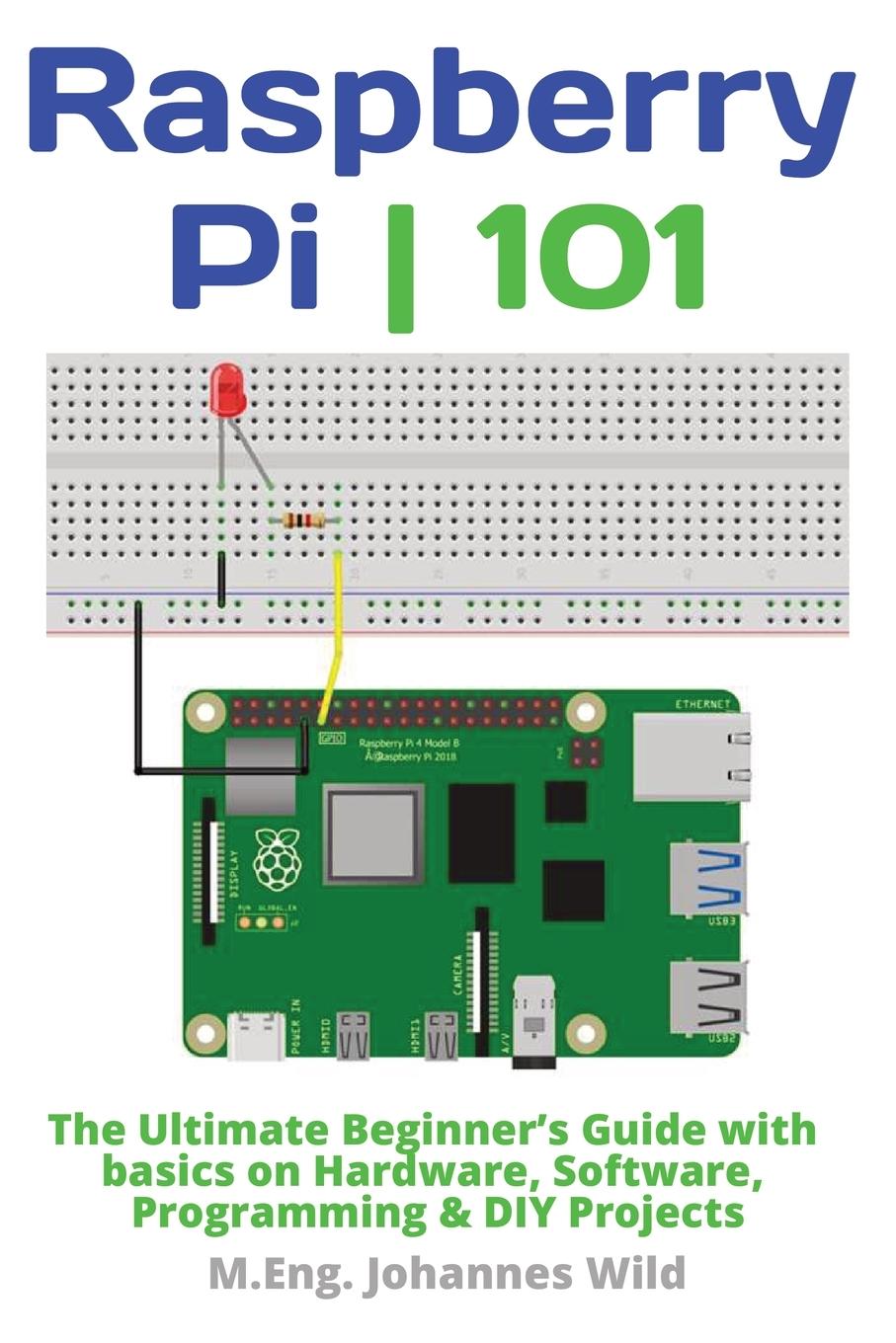 Könyv Raspberry Pi 101 M.Eng. Johannes Wild