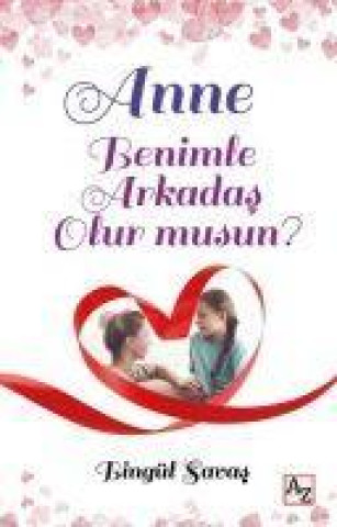 Knjiga Anne Benimle Arkadas Olur musun 