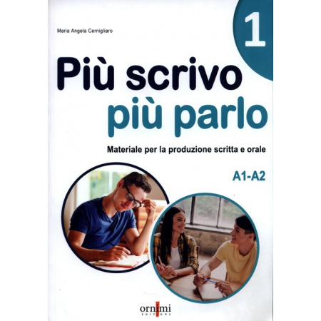 Knjiga Più scrivo più parlo (A1-A2) Materiale per la produzione scritta e orale in italiano Maria Angela Cernigliaro