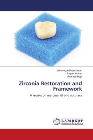 Kniha Zirconia Restoration and Framework Shyam Mohan