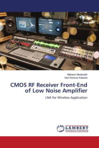 Książka CMOS RF Receiver Front-End of Low Noise Amplifier Hari Kishore Kakarla