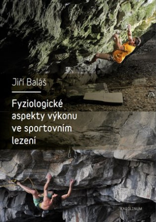 Книга Fyziologické aspekty výkonu ve sportovním lezení Jiří Baláš