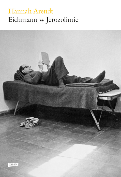 Buch Eichmann w Jerozolimie Arendt Hannah