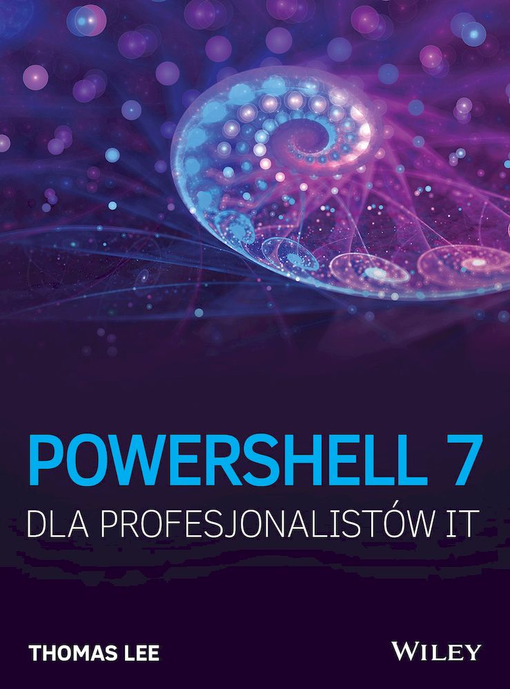 Knjiga PowerShell 7 dla Profesjonalistów IT Lee Thomas