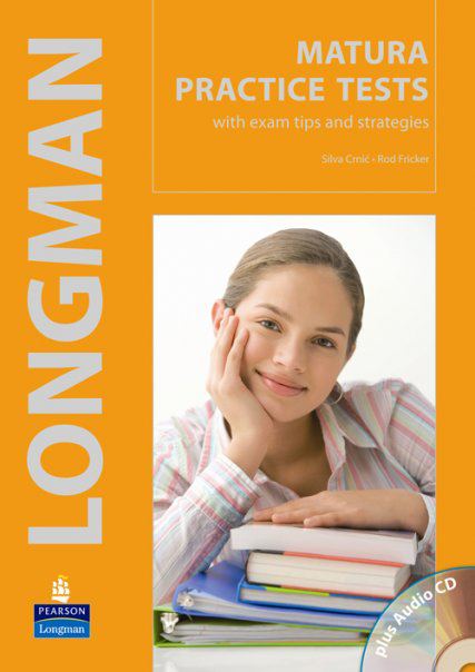 Könyv Longman Matura Practice Tests (plus audio CD) Rod Fricker Silva Crnić