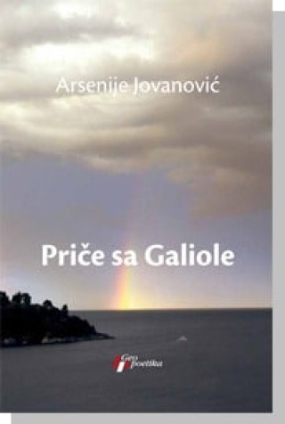 Kniha Priče sa Galiole A. Jovanović