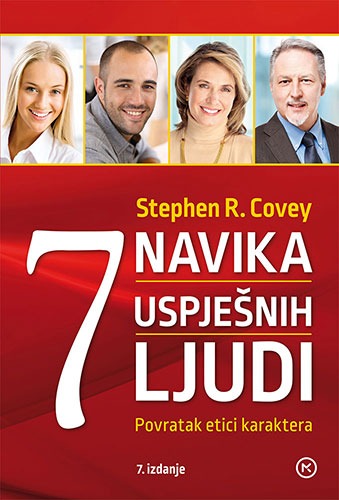 Kniha 7 navika uspješnih ljudi 7.izdanje - Povratak etici karaktera Stephen R. Covey