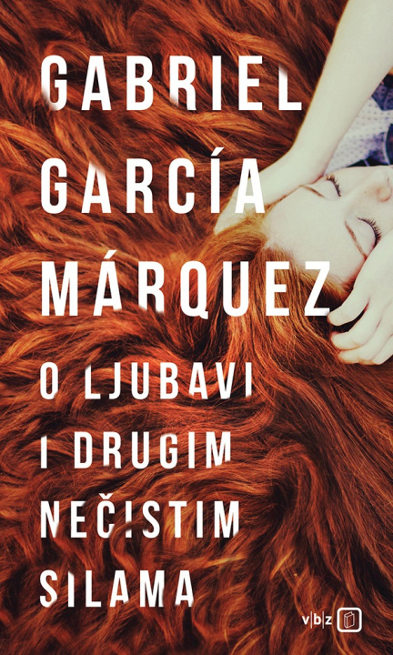 Book O ljubavi i drugim nečistim silama Gabriel García Márquez