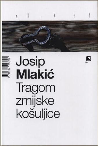 Kniha Tragom zmijske košuljice Josip Mlakić