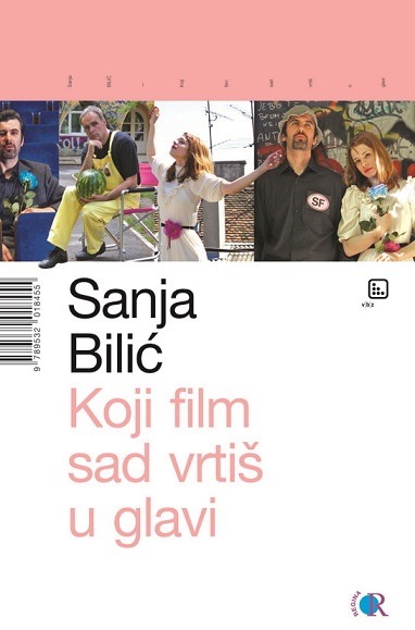Knjiga Koji film sad vrtiš u glavi Sanja Bilić