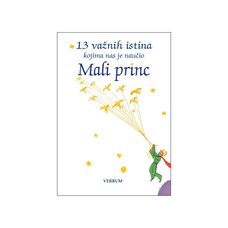 Könyv 13 važnih istina kojima nas je naučio Mali princ 