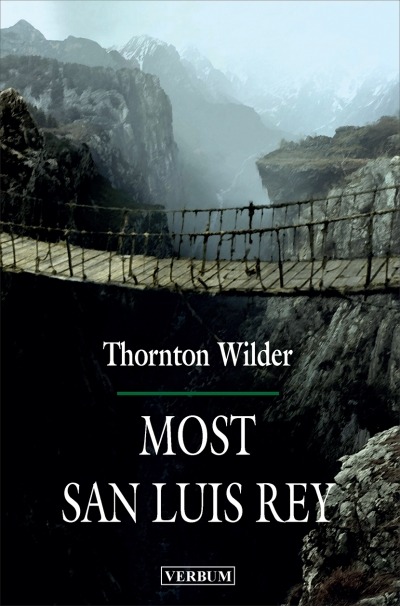 Kniha Most San Luis Rey Thornton Wilder