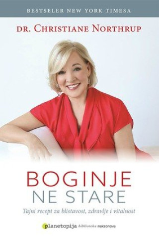 Könyv Boginje ne stare Christiane Northrup