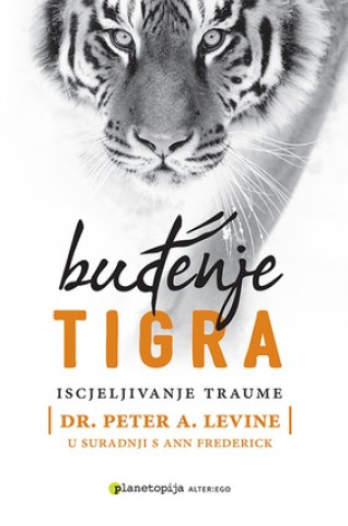 Carte Buđenje tigra dr.Peter A. Levine