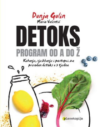 Kniha Detoks - program od A do Ž Dunja Gulin