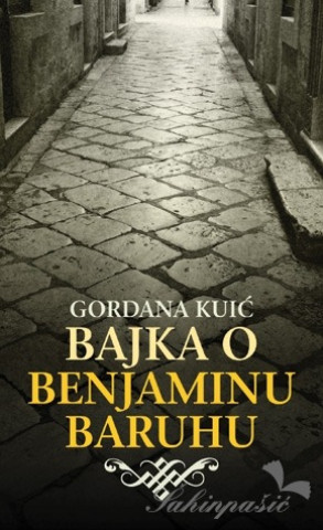 Kniha Bajka o Benjaminu Baruhu Gordana Kuić