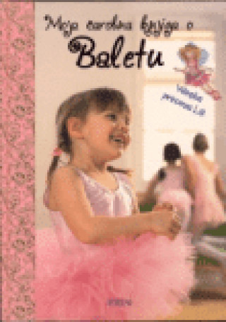 Knjiga Moja čarobna knjiga o baletu 