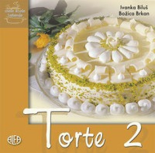 Knjiga Torte 2 Ivanka Biluš