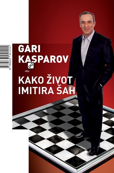 Carte Kako život imitira šah Gari Kasparov