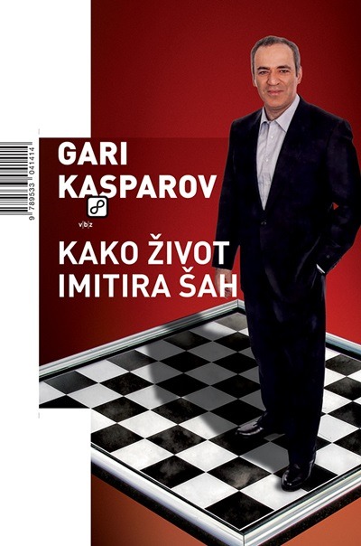 Book Kako život imitira šah Gari Kasparov