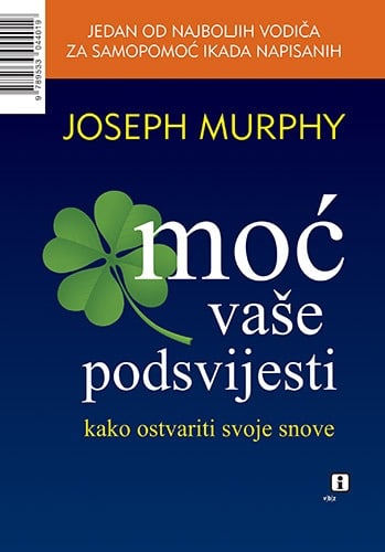 Книга Moć vaše podsvijesti Joseph Murphy