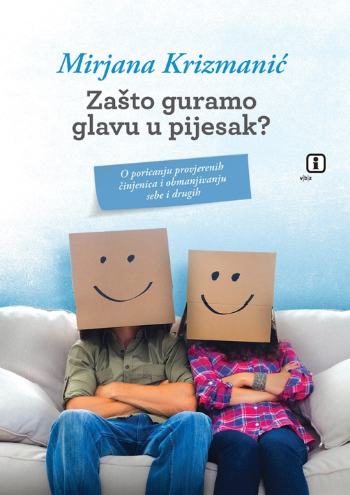 Książka Zašto guramo glavu u pijesak? Mirjana Krizmanić