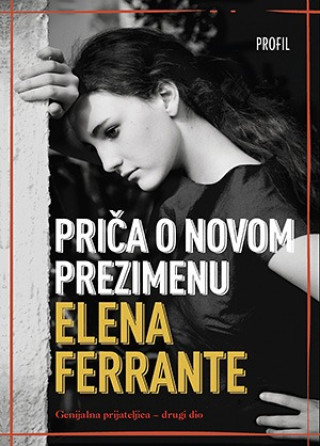 Könyv Priča o novom prezimenu Elena Ferrante