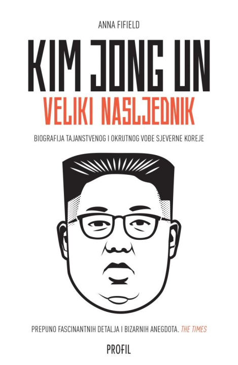 Kniha Kim Jong Un: Veliki nasljednik Anna Fifield