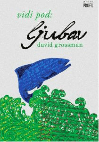 Kniha Vidi pod: ljubav David Grossman