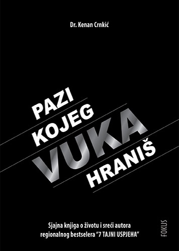 Könyv Pazi kojeg vuka hraniš Kenan Crnkić