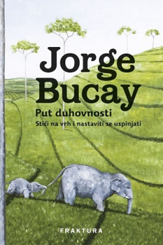 Könyv Put duhovnosti Jorge Bucay