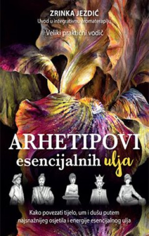 Libro Arhetipovi esencijalnih ulja Zrinka Jezdić