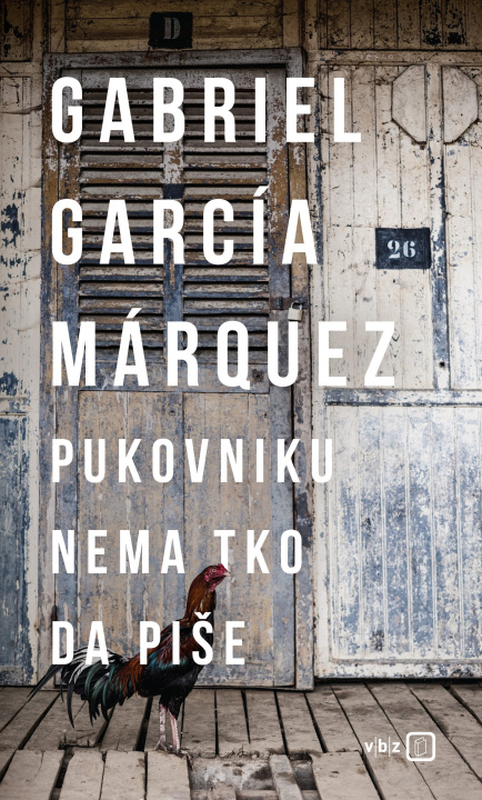 Kniha Pukovniku nema tko da piše Gabriel García Márquez