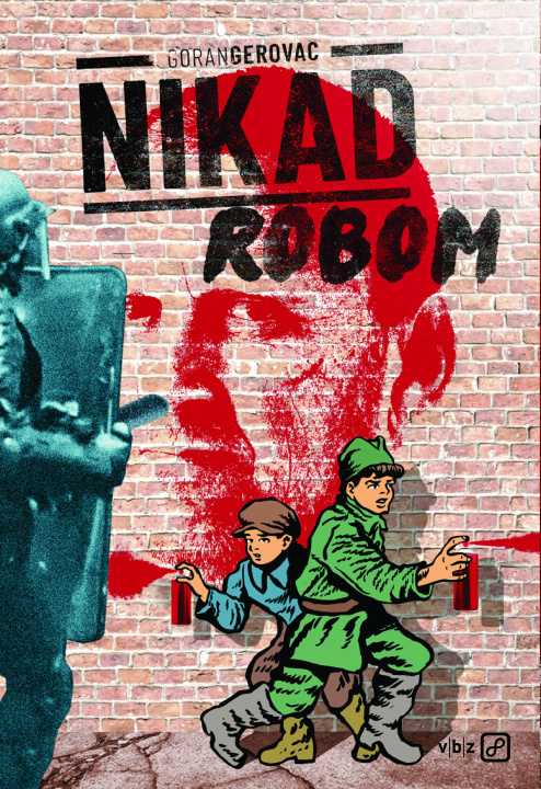 Knjiga Nikad robom Goran Gerovac