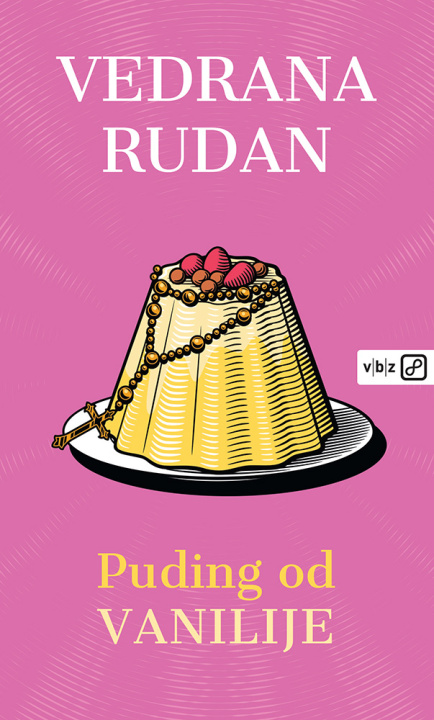 Buch Puding od vanilije Vedrana Rudan