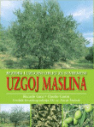 Kniha Rezidba i uzgojni oblici za suvremeni uzgoj maslina Cantini