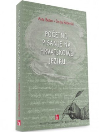 Kniha Početno pisanje na hrvatskom jeziku Ante Bežen